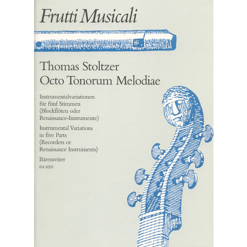 Octo Tonorum Melodiae Für Blockflöten, Renaissance- Oder Andere Instrumente