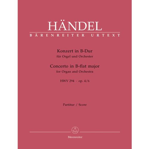 Concerto For Organ And Orchestra In B-Flat Major Op. 4/6 Hwv 294