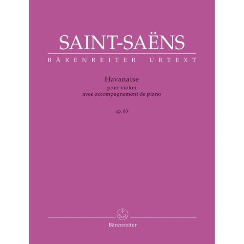 Havanaise Op. 83 for Violin and Piano, Urtext Edition by Camille Saint-Saens, Barenreiter, 1 Page