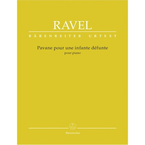 Ravel - Pavane Pour Une Infante Defunte for Piano, Urtext Edition, 24 Pages, Published by Barenreiter