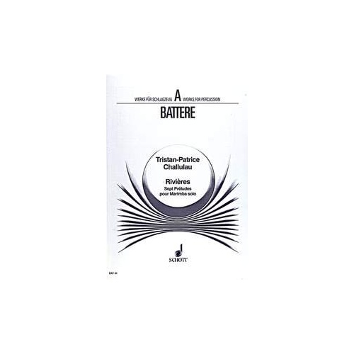 Challulau - Rivieres: 7 Preludes for Marimba Solo, Schott Music, 12 Pages