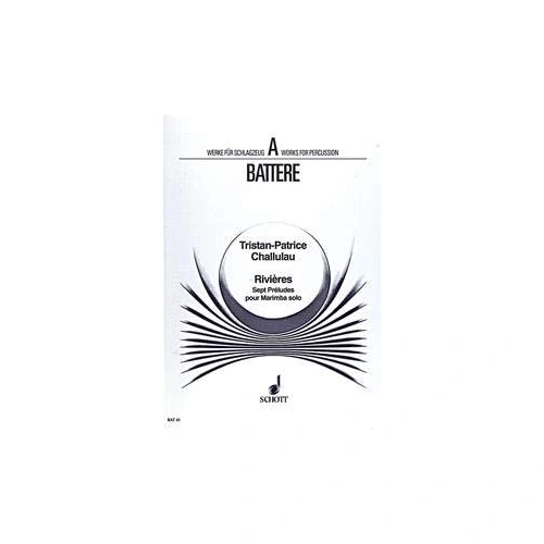 Challulau - Rivieres: 7 Preludes for Marimba Solo, Schott Music, 12 Pages