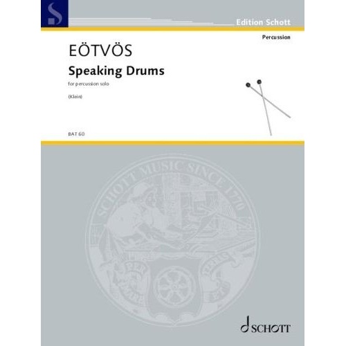 Eotvos Speaking Drums: 4 Poems for Percussion Solo, Text by Sándor Weöres, Composer Peter Eotvos, Publisher Schott Music, 20 Pages