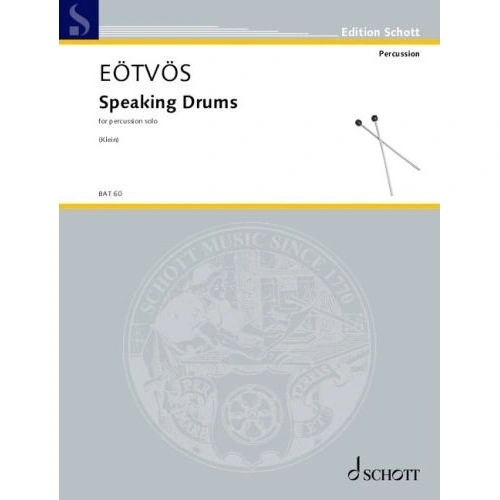 Eotvos - Speaking Drums: 4 Poems for Percussion Solo, Text by Sándor Weöres, Composer Peter Eotvos, Schott Music, 20 pages