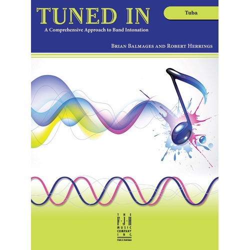 Tuned In - Tuba by Brian Balmages, FJH Music Company, Brass Category, Features Scales, Exercises, Chorales, Tuning Notes, Downloadable Drones