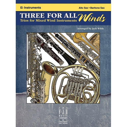 Three For All Winds - E-Flat Instruments for Saxophone by Jack Wilds