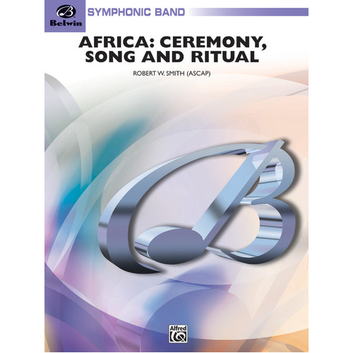 Africa Ceremony Song and Ritual Concert Band Sheet Music by Robert W. Smith Gr 4
