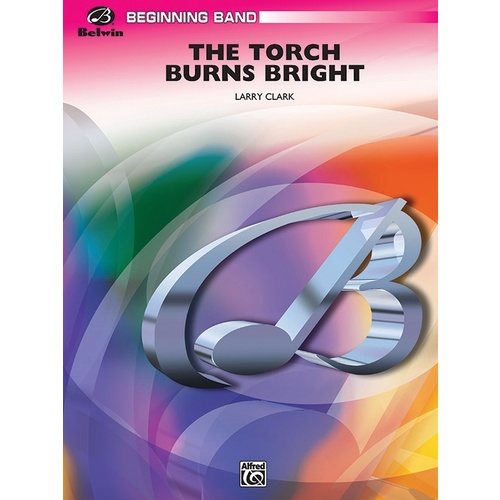 Torch Burn Bright Concert Band Grade 1 Conductor Score