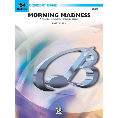 Morning Madness Concert Band Gr 3 Conductor Score