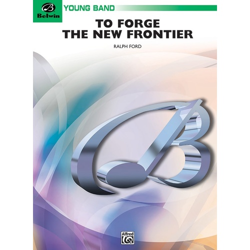 To Forge the New Frontier CB Grade 2 Concert Band Sheet Music
