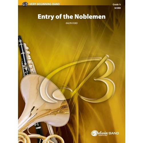 Entry Of The Noblemen Concert Band Gr 0.5 Conductor Score