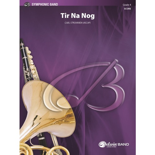 Tir Na Nog Celtic Legend Concert Band Grade 4 Conductor Score
