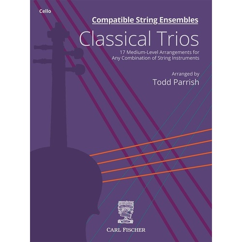 Compatible String Ensembles Classical Trios Cello Part by Todd Parrish