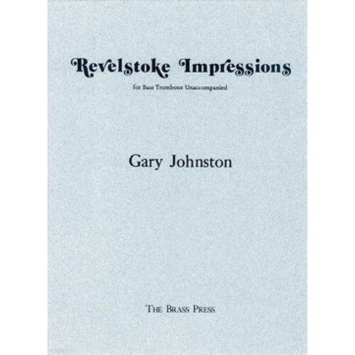 Revelstoke Impressions Trombone Solo Book