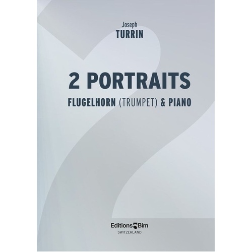 TURRIN - 2 Portraits for Flugelhorn/Piano by Joseph Turrin