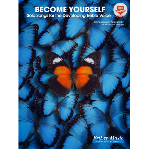 Become Yourself: Solo Song Collection for Developing Treble Voices