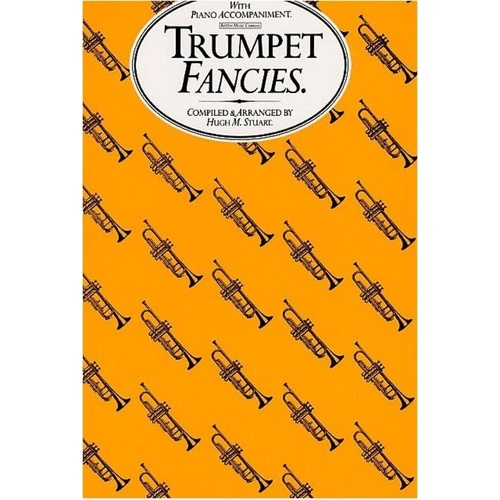 Trumpet Fancies for Trumpet and Piano by Hugh M. Stuart, 33 Classical Works, 52 Pages, Suitable for Grades 2-3