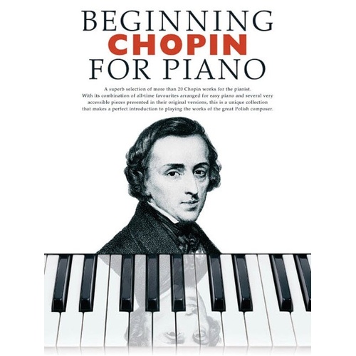 Beginning Chopin for Piano - 32 Pages, Simple Arrangements by Frederic Chopin, Publisher: Boston Music