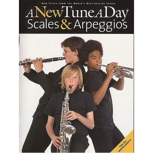 A New Tune A Day: Scales & Arpeggios for Treble and Bass Clef Instruments