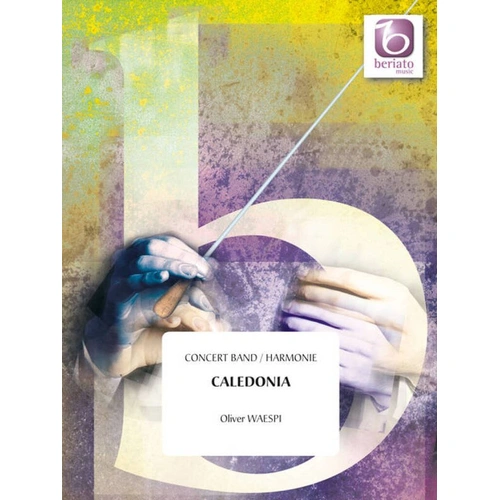Caledonia for Concert Band CB3.5 SC/PTS by Oliver Waespi - 150 Pages