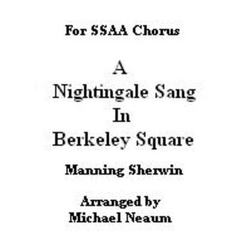 A Nightingale Sang In Berkeley Square SSAA