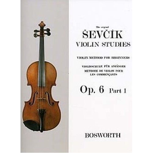 Sevcik Violin Studies Op. 6 Part 1 by Otakar Sevcik, Publisher: Bosworth, Exercises in the First Position