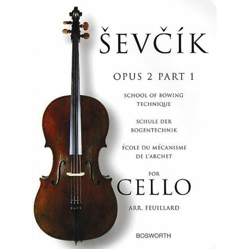 Sevcik Cello Studies Op. 2 Part 1 by Otakar Sevcik, Bosworth, for developing bowing style, accuracy, rhythms, and wrist strength.