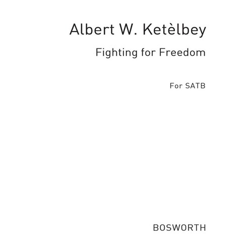 Ketelbey Fighting For Freedom SATB(Arc)