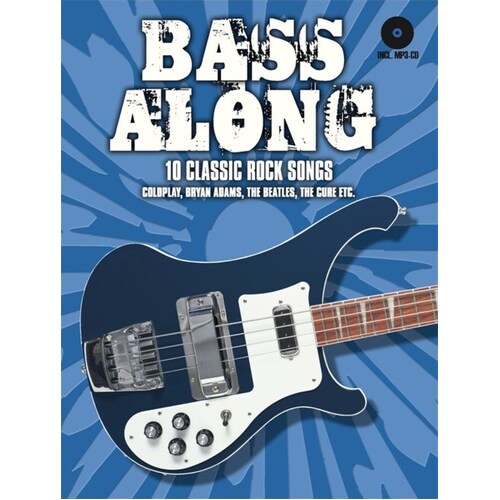 Bass Along 10 Classic Rock Songs Book/CD Book