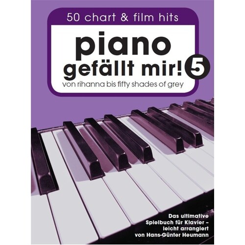 Piano Gefallt Mir! Chart And Film Hits Book 5 Book