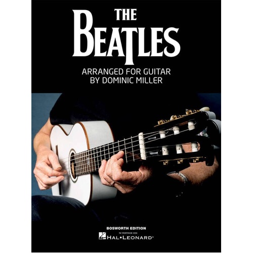 The Beatles Arranged for Guitar by Dominic Miller - Songbook with 14 Solo Guitar Arrangements, TABs and Fingerings