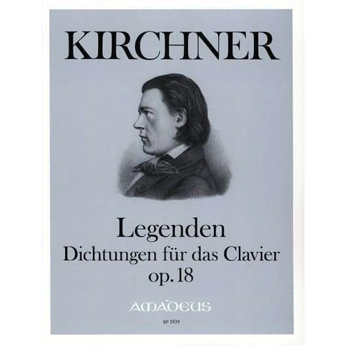 Kirchner - Legenden Op. 18 for Piano by Theodor Kirchner, Amadeus, 1 Page