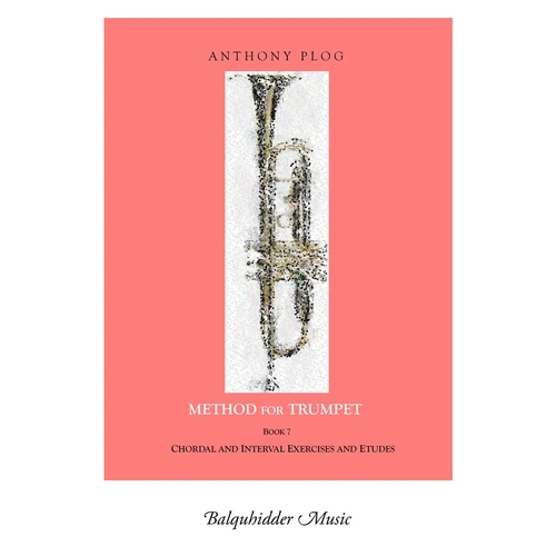 Method for Trumpet Book 7 - Intervals and Chords Exercises and Etudes by Anthony Plog