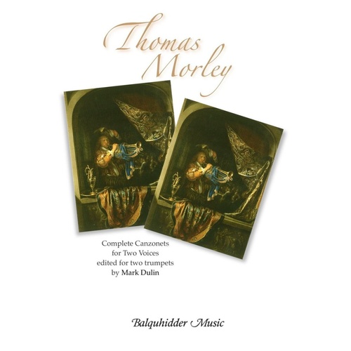 Morley - The Complete Canzonets for 2 Trumpets