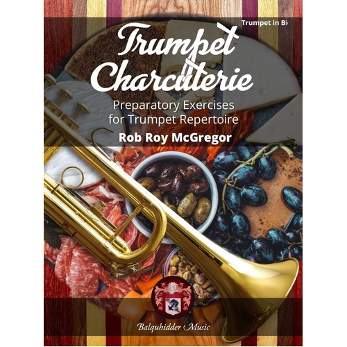 McGregor Trumpet Charcuterie - Prepatory Exercises for Trumpet Repertoire - BQ200 - Bb and C Trumpet Sheet Music