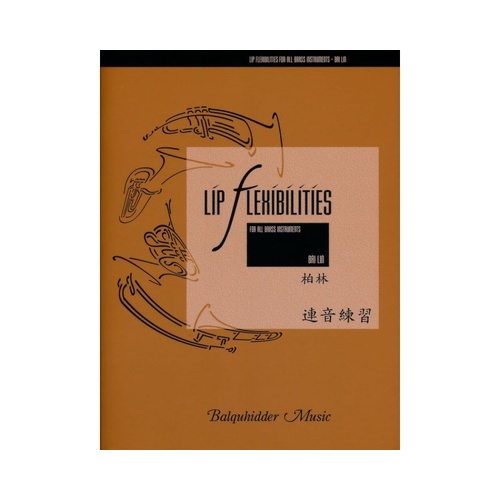 Lip Flexibilities for All Brass Instruments by Bai Lin, Balquhidder Music, 42 Pages