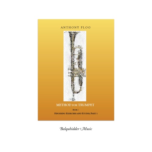 Method for Trumpet Book 2 - Fingering Exercises and Etudes pt.1 by Anthony Plog