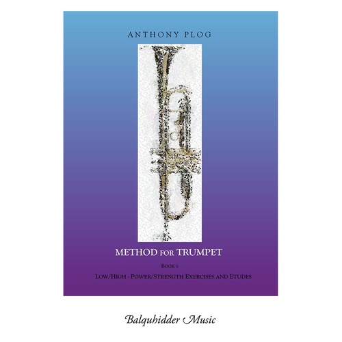 Method for Trumpet Book 6 - Low/High Power/Strength Exercises and Etudes by Plog
