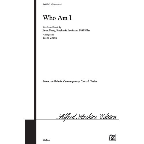 Who Am I SATB Arrangement by Chinn