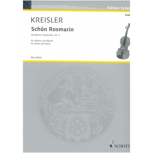 Kreisler - Schon Rosmarin for Violin and Piano, Schott Music, 8 Pages