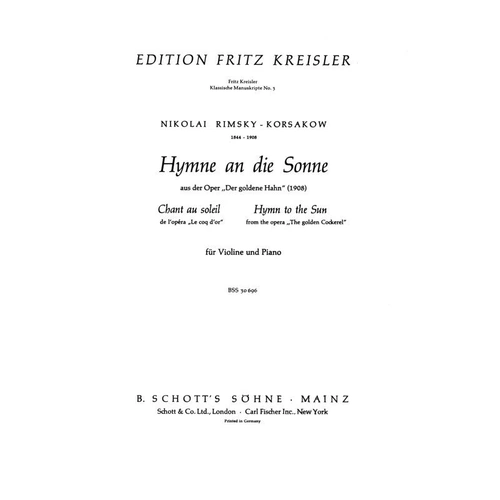 Hymn to the Sun for Violin and Piano - Arranged by Fritz Kreisler, Composed by Nikolay Rimsky-Korsakoff, Schott Music, 12 Pages