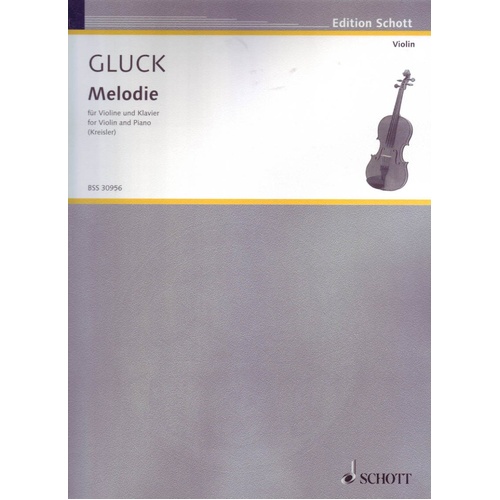 Gluck - Melodie Arranged by Kreisler for Violin and Piano, Grade 6, 8 Pages, Schott Music