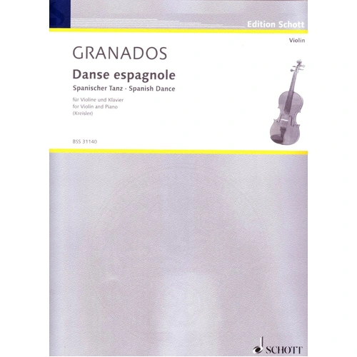 Granados - Danse Espagnole for Violin/Piano Arranged by Kreisler, 8 Pages, Schott Music