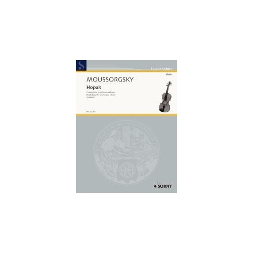 Mussorgsky - Hopak No. 27 for Violin and Piano, Schott Music, 8 Pages, Trinity Syllabus 2007 (Grade 7)
