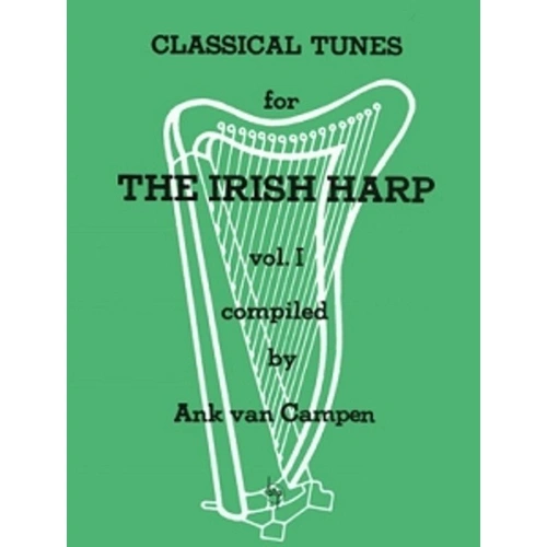 Classical Tunes for the Irish Harp Vol 1 by Ank van Campen
