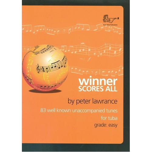 Winner Scores All Tuba - 83 Popular Tunes for Unaccompanied Player, Arranged by Peter Lawrance, Brass Wind Publications