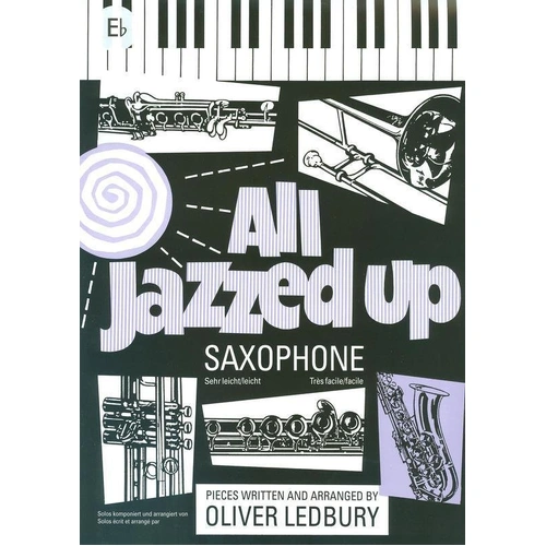 All Jazzed Up Alto Saxophone by Oliver Ledbury - Brass Wind Publications