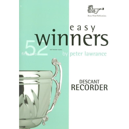 Easy Winners for Descant Recorder by Peter Lawrance