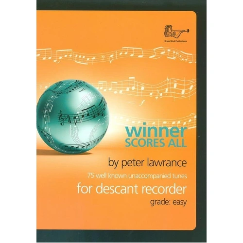 Winner Scores All for Descant Recorder by Peter Lawrance - 75 Pieces for Recorder Players
