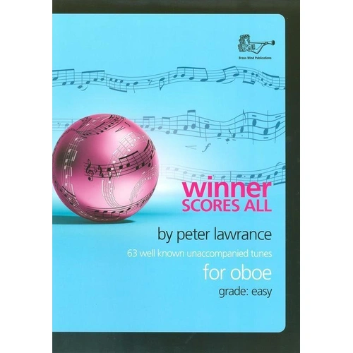 Winner Scores All for Oboe by Peter Lawrance - 63 Well-Known Pieces for Oboe Players
